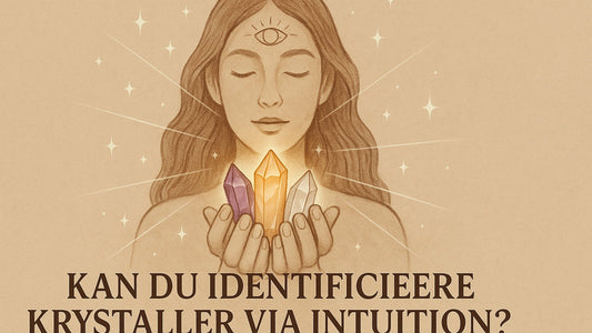 Kan du identificere krystaller via din intuition?