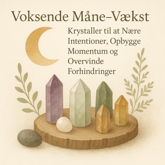 Voksende måne-vækst: Krystaller til at nære Intentioner, opbygge momentum og overvinde forhindringer